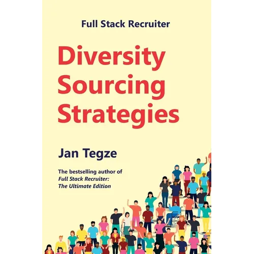 Full Stack Recruiter: Diversity Sourcing Strategies