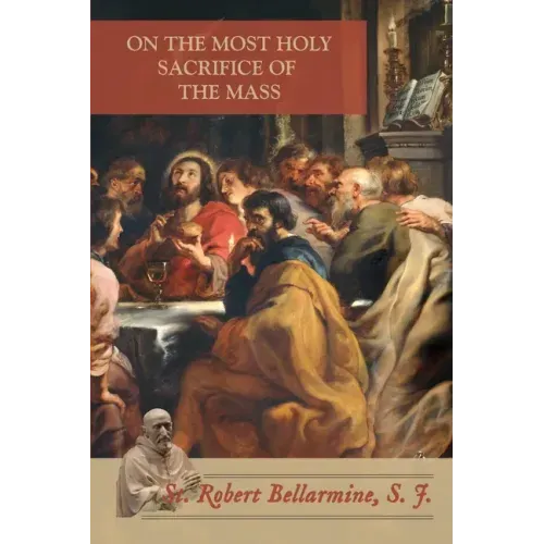 On the Most Holy Sacrifice of the Mass