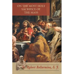 On the Most Holy Sacrifice of the Mass