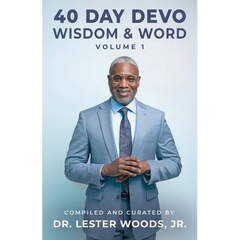 40 Day Devo, Word & Wisdom Volume 1