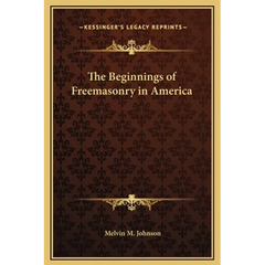 The Beginnings of Freemasonry in America