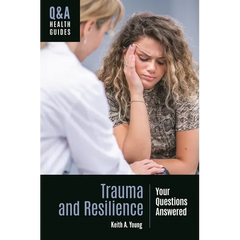 Trauma and Resilience: Your Questions Answered