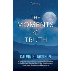 The Moments of Truth: Volume 2