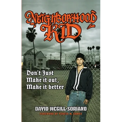 Neighborhood Kid: don't just make it out, make it better