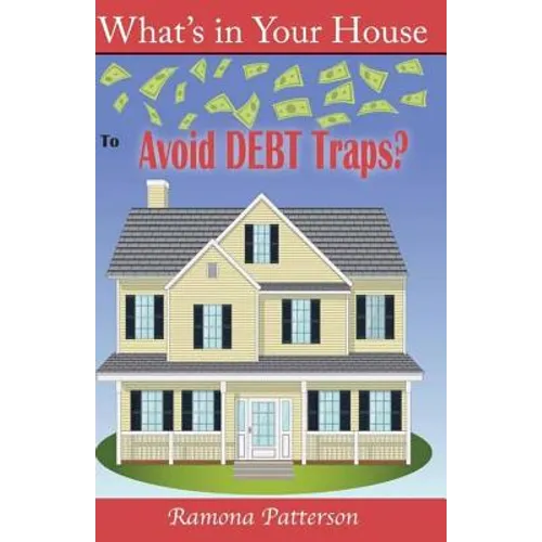 What's in Your House to Avoid Debt Traps?