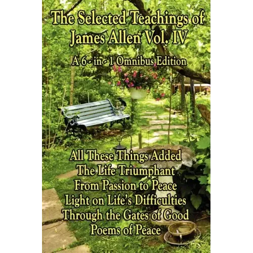 The Wisdom of James Allen, Volume 4
