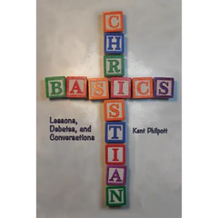 Christian Basics: Lessons, Debates, and Conversations