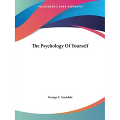 The Psychology Of Yourself