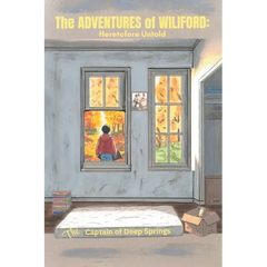 The Adventures of Wiliford: Heretofore Untold