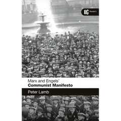 Marx and Engels' 'Communist Manifesto': A Reader's Guide