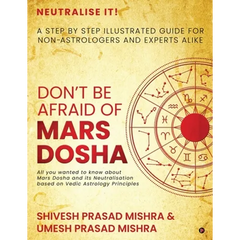 Don't be afraid of Mars Dosha: A step by step illustrated guide for Non-Astrologers and experts alike