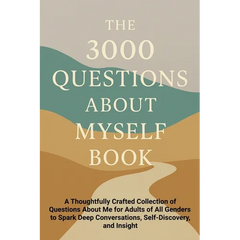 The 3000 Questions About Myself Book: A Thoughtfully Crafted Collection of Questions About Me for Adults of All Genders to Spark Deep Conversations, S