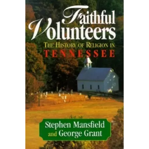 Faithful Volunteers: The History of Religion in Tennessee