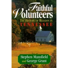 Faithful Volunteers: The History of Religion in Tennessee