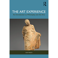 The Art Experience: An Introduction to Philosophy and the Arts