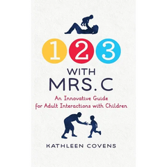 1, 2, 3 with Mrs. C: An Innovative Guide for Adult Interactions With Children