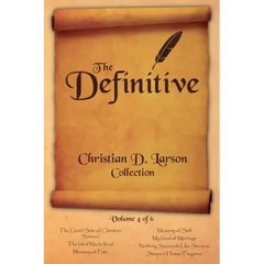 Christian D. Larson - The Definitive Collection - Volume 4 of 6