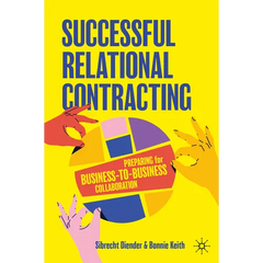 Successful Relational Contracting: Preparing for Business-To-Business Collaboration