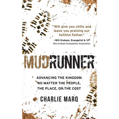 Mudrunner: Advancing the Kingdom No Matter the People, the Place, or the Cost