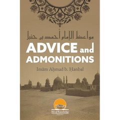 Advice And Admonitions: Imam Ahmad