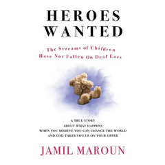 Heroes Wanted: The Screams of Children Have Not Fallen On Deaf Ears