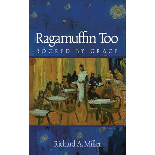 Ragamuffin Too: Rocked by Grace