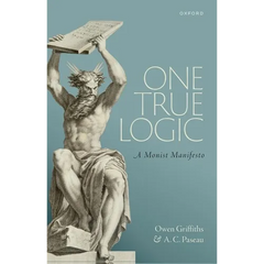 One True Logic: A Monist Manifesto