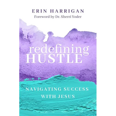 Redefining Hustle: Navigating Success with Jesus