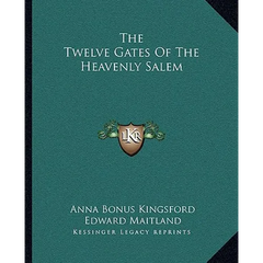 The Twelve Gates Of The Heavenly Salem