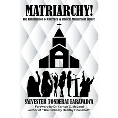 Matriarchy! The Feminization of Churches by Radical Mainstream Culture