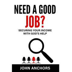Need a Good Job? Securing Your Income with God's Help