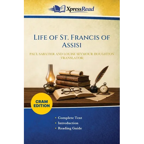 Life of St. Francis of Assisi (Cram Edition)