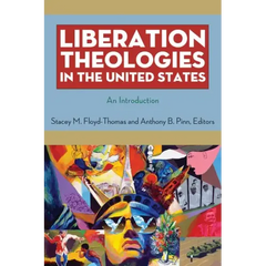 Liberation Theologies in the United States: An Introduction