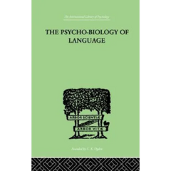 The Psycho-Biology Of Language: An Introduction to Dynamic Philology
