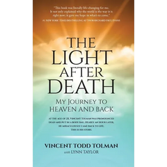 The Light After Death: My Journey to Heaven and Back