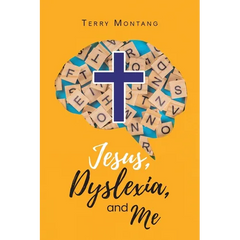 Jesus, Dyslexia, and Me