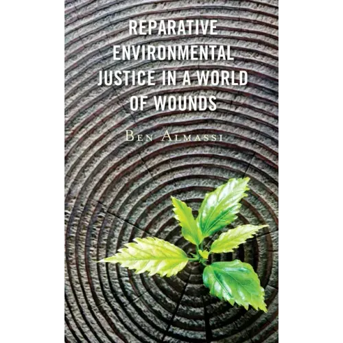 Reparative Environmental Justice in a World of Wounds