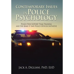 Contemporary Issues in Police Psychology: Police Peer Support Team Training and the Make it Safe Police Officer Initiative