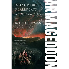 Armageddon: What the Bible Really Says about the End