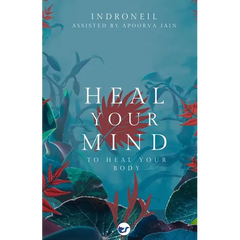 Heal Your Mind to Heal Your Body