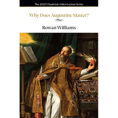 Why Does Augustine Matter?