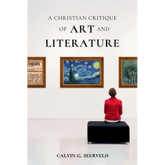 A Christian Critique of Art & Literature
