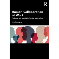 Human Collaboration at Work: Challenge and Potential in Creative Relationships