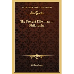 The Present Dilemma In Philosophy
