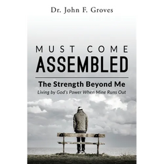 Must Come Assembled: The Strength Beyond Me