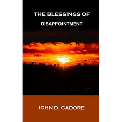 The Blessings of Disappointment