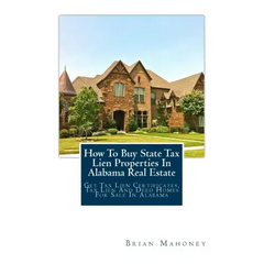 How To Buy State Tax Lien Properties In Alabama Real Estate: Get Tax Lien Certificates, Tax Lien And Deed Homes For Sale In Alabama