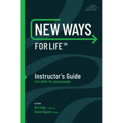New Ways for Life(tm) Instructor's Guide: Life Skills for Young People