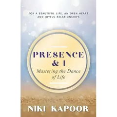 Presence & I: Mastering the Dance of Life