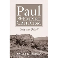 Paul and Empire Criticism: Why and How?